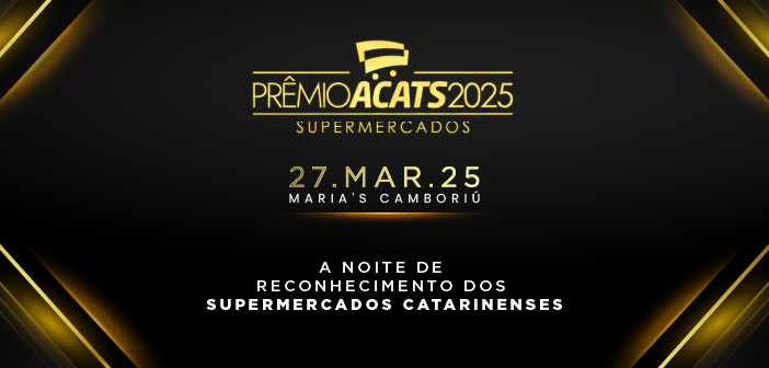 É amanhã: Prêmio Acats 2025 Supermercados vai reconhecer as redes que mais se destacaram no último ano em SC